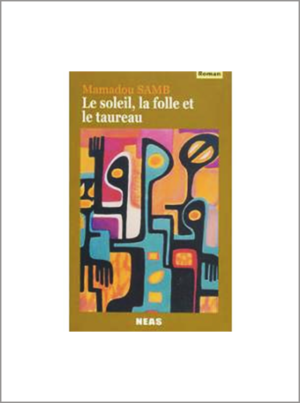 Le Soleil, la Folle et le Taureau